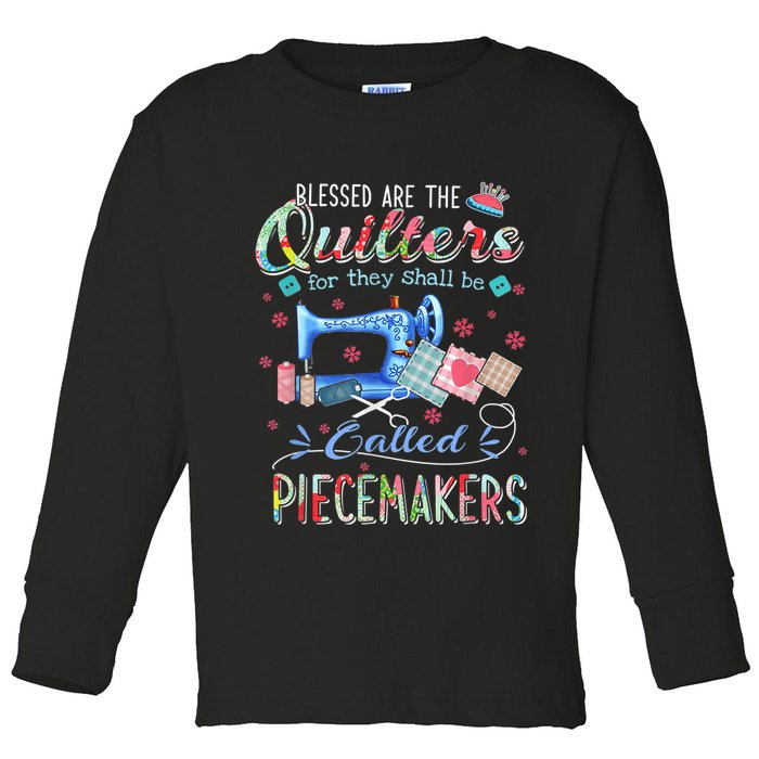 Quilting Blessed Are The Quilters Called Piecemakers Toddler Long Sleeve Shirt