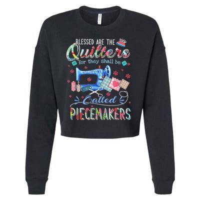 Quilting Blessed Are The Quilters Called Piecemakers Cropped Pullover Crew