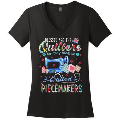 Quilting Blessed Are The Quilters Called Piecemakers Women's V-Neck T-Shirt