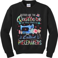 Quilting Blessed Are The Quilters Called Piecemakers Kids Sweatshirt