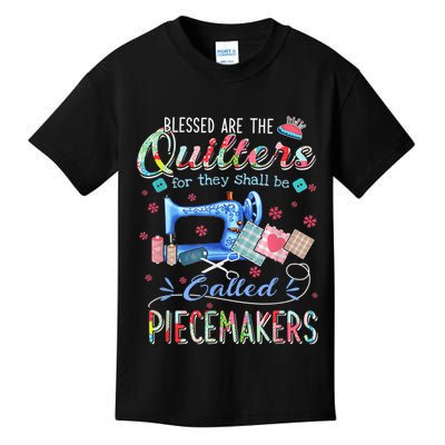 Quilting Blessed Are The Quilters Called Piecemakers Kids T-Shirt