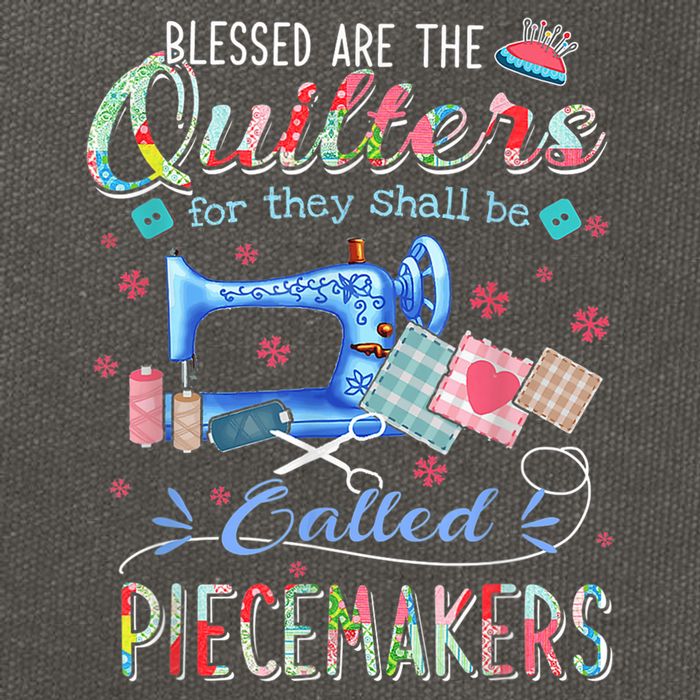 Quilting Blessed Are The Quilters Called Piecemakers Cotton Canvas Backpack