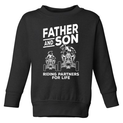 Quad Bike Father And Son Riding Partners For Life ATV Toddler Sweatshirt