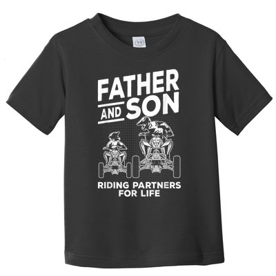 Quad Bike Father And Son Riding Partners For Life ATV Toddler T-Shirt