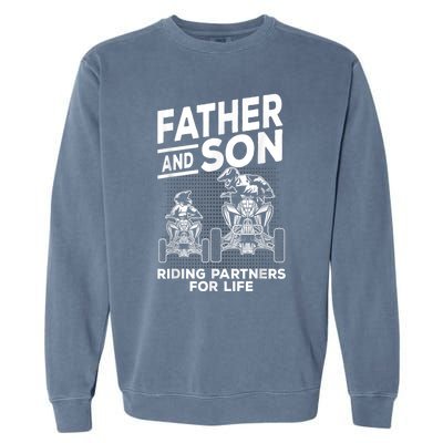 Quad Bike Father And Son Riding Partners For Life ATV Garment-Dyed Sweatshirt