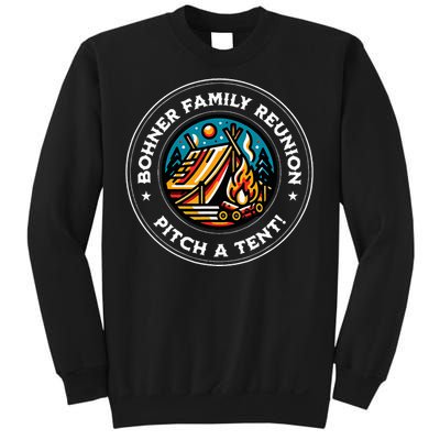 Quote Bohner Family Reunion Pitch A Tent Sweatshirt