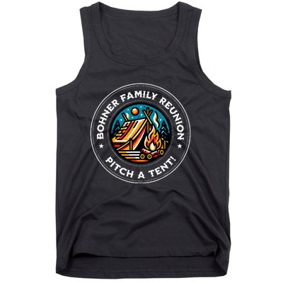 Quote Bohner Family Reunion Pitch A Tent Tank Top