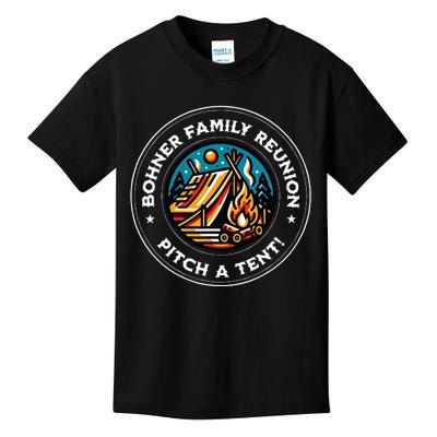 Quote Bohner Family Reunion Pitch A Tent Kids T-Shirt