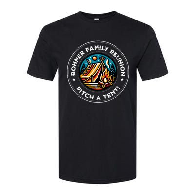 Quote Bohner Family Reunion Pitch A Tent Softstyle CVC T-Shirt