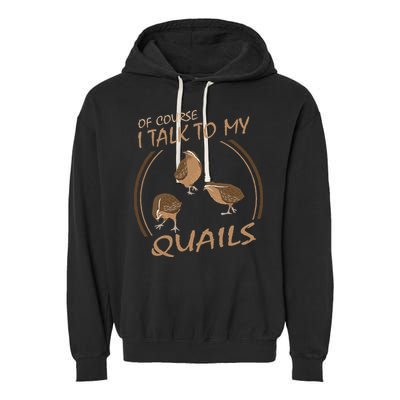 Quail Bird Lover Gift Just A  Who Loves Quails Garment-Dyed Fleece Hoodie