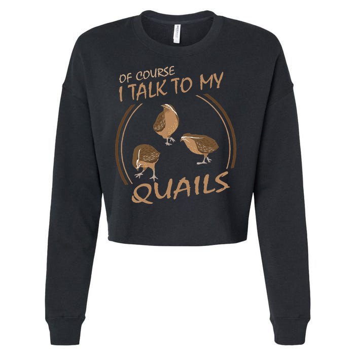 Quail Bird Lover Gift Just A  Who Loves Quails Cropped Pullover Crew