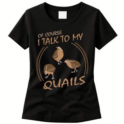 Quail Bird Lover Gift Just A  Who Loves Quails Womens T-Shirt