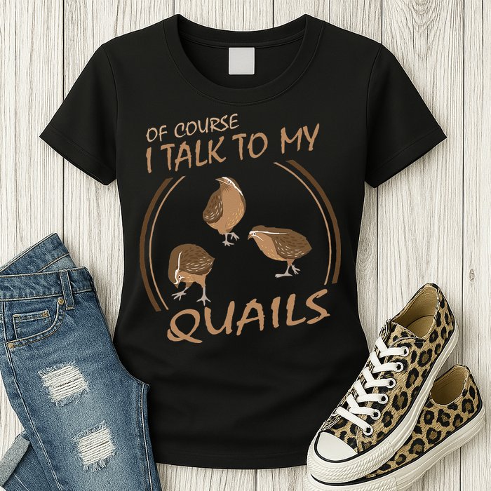 Quail Bird Lover Gift Just A  Who Loves Quails Womens T-Shirt