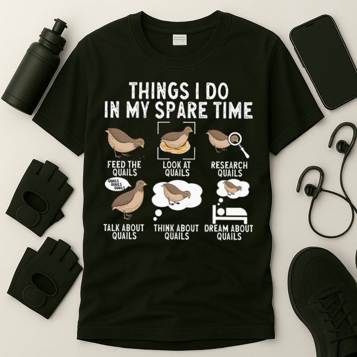 Quail Bird Lover Things I Do In My Spare Time Quail T-Shirt