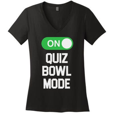 Quiz Bowl Mode On Cool For Quiz Bowl Team Members Women's V-Neck T-Shirt