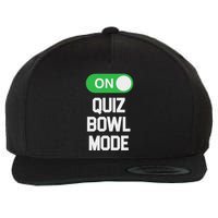 Quiz Bowl Mode On Cool For Quiz Bowl Team Members Wool Snapback Cap