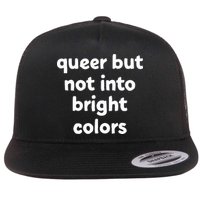 Queer But Not Into Bright Colors Flatbill Hat