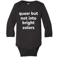 Queer But Not Into Bright Colors Baby Long Sleeve Bodysuit