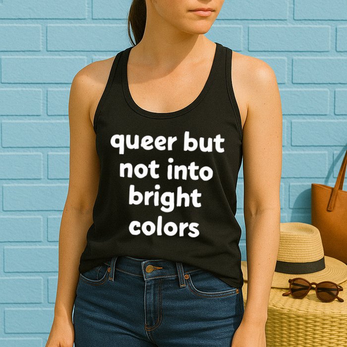 Queer But Not Into Bright Colors Womens Tank Top