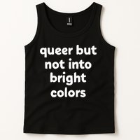 Queer But Not Into Bright Colors Tank Top