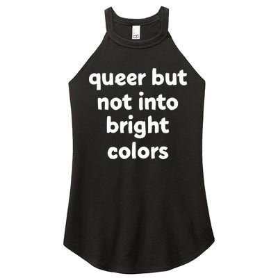 Queer But Not Into Bright Colors Women's Perfect Tri Rocker Tank