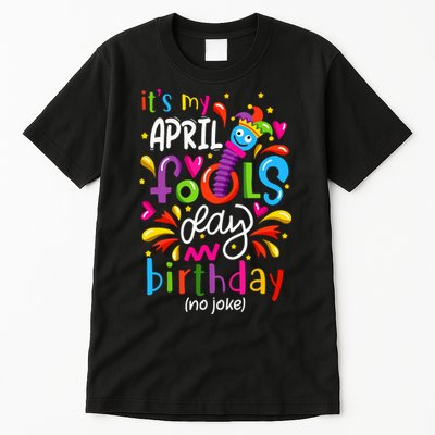 Queen Born On April 1st April Fools Day Birthday Tall T-Shirt
