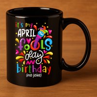 Queen Born On April 1st April Fools Day Birthday 11oz C Handle Ceramic Mug