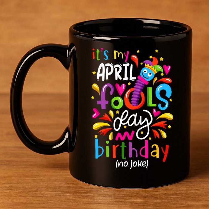 Queen Born On April 1st April Fools Day Birthday 11oz C Handle Ceramic Mug