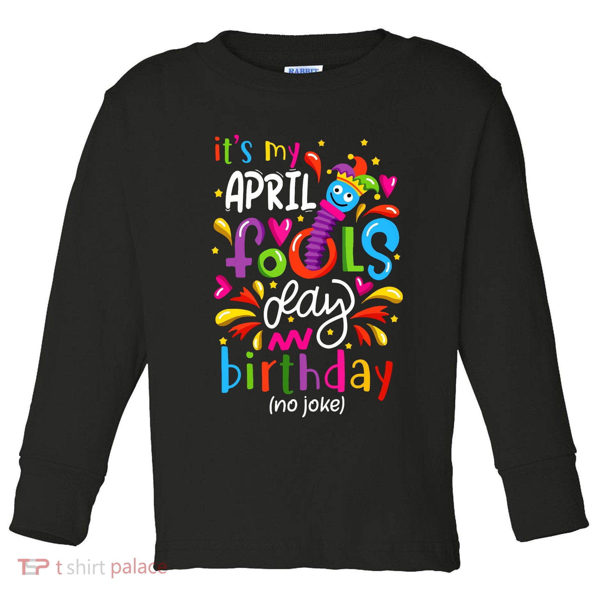 Queen Born On April 1st April Fools Day Birthday Toddler Long Sleeve Shirt