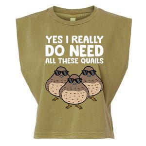 Quail Breeder Yes I Really Do Need All These Quails Garment-Dyed Women's Muscle Tee