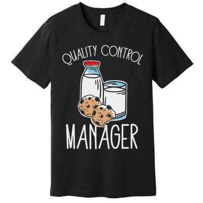 Quality Control Manager Food Safety Funny Milk And Cookie Premium T-Shirt