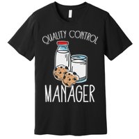 Quality Control Manager Food Safety Funny Milk And Cookie Premium T-Shirt