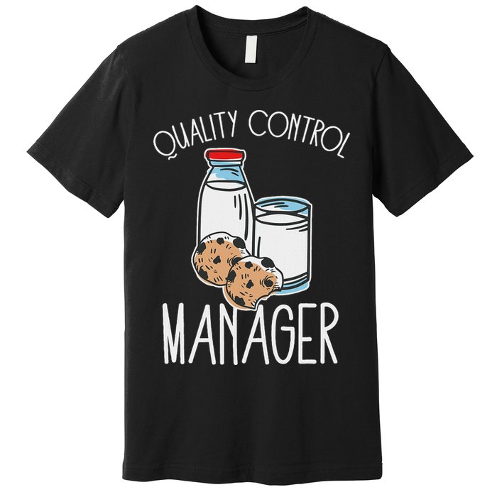 Quality Control Manager Food Safety Funny Milk And Cookie Premium T-Shirt