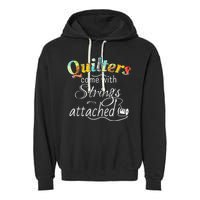 Quilters Come With Strings Attached Funny Garment-Dyed Fleece Hoodie