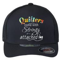 Quilters Come With Strings Attached Funny Flexfit Unipanel Trucker Cap