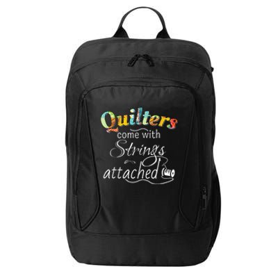 Quilters Come With Strings Attached Funny City Backpack