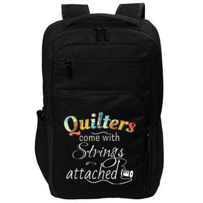 Quilters Come With Strings Attached Funny Impact Tech Backpack