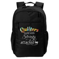 Quilters Come With Strings Attached Funny Backpack
