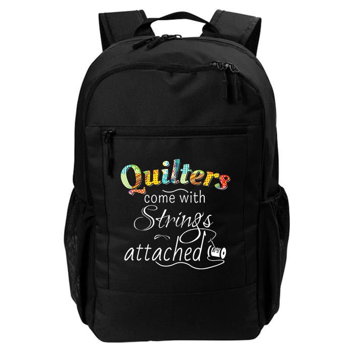 Quilters Come With Strings Attached Funny Backpack