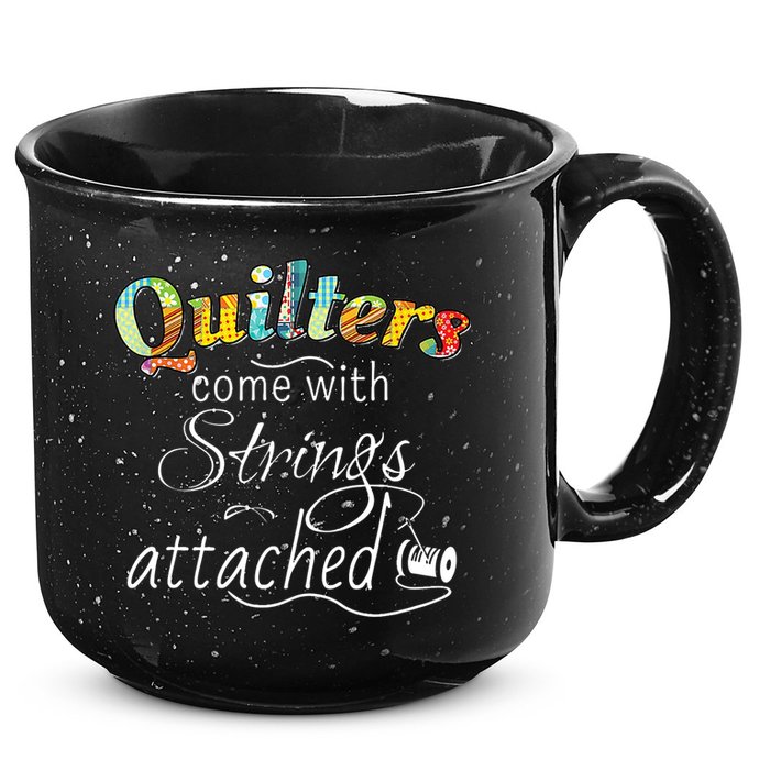 Quilters Come With Strings Attached Funny 15oz Campfire Ceramic Mug