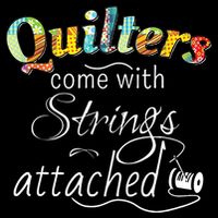 Quilters Come With Strings Attached Funny Drawstring Bag