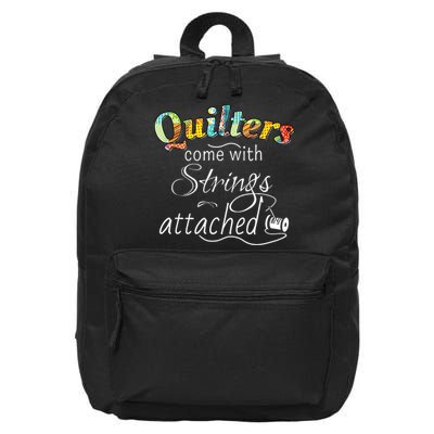 Quilters Come With Strings Attached Funny 16 in Basic Backpack