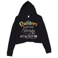 Quilters Come With Strings Attached Funny Crop Fleece Hoodie