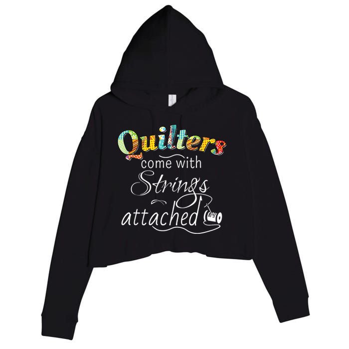 Quilters Come With Strings Attached Funny Crop Fleece Hoodie