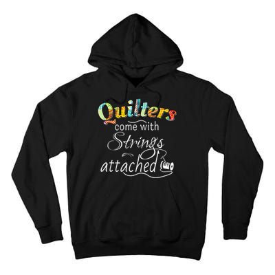 Quilters Come With Strings Attached Funny Tall Hoodie