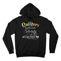 Quilters Come With Strings Attached Funny Tall Hoodie