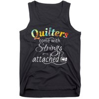 Quilters Come With Strings Attached Funny Tank Top