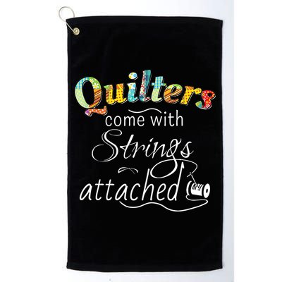 Quilters Come With Strings Attached Funny Golf Towel