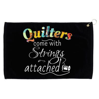 Quilters Come With Strings Attached Funny Grommeted Golf Towel