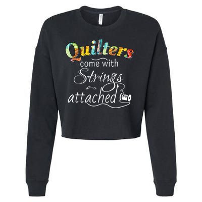 Quilters Come With Strings Attached Funny Cropped Pullover Crew